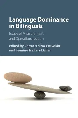 Dominance linguistique chez les bilingues : Questions de mesure et d'opérationnalisation - Language Dominance in Bilinguals: Issues of Measurement and Operationalization