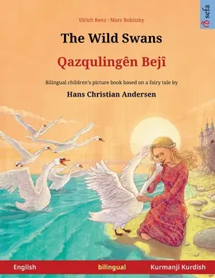 Les cygnes sauvages - Qazqulingn Bej (anglais - Kurmanji Kurdish) - The Wild Swans - Qazqulingn Bej (English - Kurmanji Kurdish)