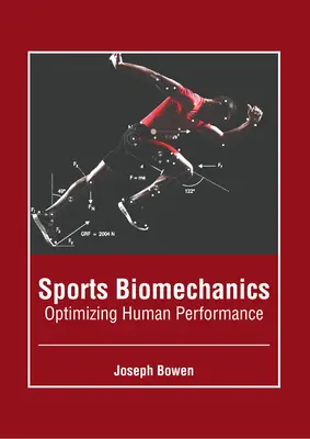 Biomécanique sportive : Optimiser la performance humaine - Sports Biomechanics: Optimizing Human Performance