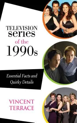 Séries télévisées des années 1990 : Faits essentiels et détails insolites - Television Series of the 1990s: Essential Facts and Quirky Details