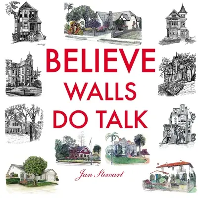 Croire que les murs parlent - Believe Walls Do Talk