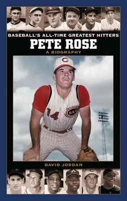 Pete Rose : Une biographie - Pete Rose: A Biography