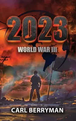 2023 : Troisième Guerre mondiale - 2023: World War III