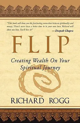 Flip, la création de richesse sur votre chemin spirituel - Flip, Creating Wealth on Your Spiritual Journey