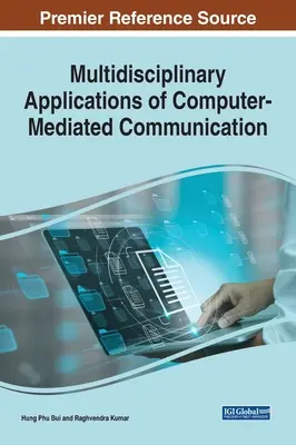 Applications multidisciplinaires de la communication assistée par ordinateur - Multidisciplinary Applications of Computer-Mediated Communication