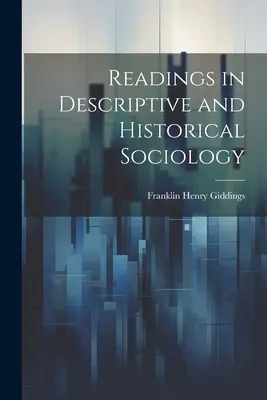 Lectures en sociologie descriptive et historique - Readings in Descriptive and Historical Sociology