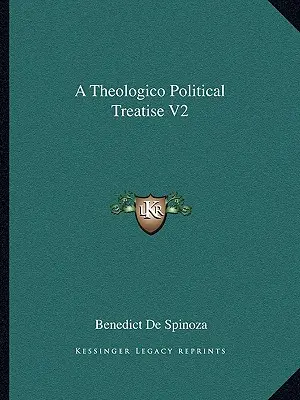 Traité théologico-politique V2 - A Theologico Political Treatise V2