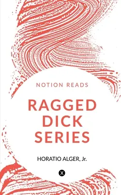 Série Ragged Dick - Ragged Dick Series