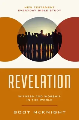 Révélation : Témoignage et adoration dans le monde - Revelation: Witness and Worship in the World