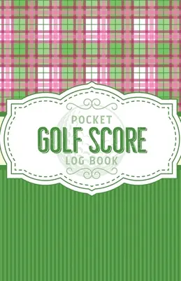 Carnet de score de golf de poche : Le carnet de notes de golf de poche : Feuilles de score de jeu Suivi des statistiques de golf Disc Golf Fairways Du Tee au Green - Pocket Golf Score Log Book: Game Score Sheets Golf Stats Tracker Disc Golf Fairways From Tee To Green