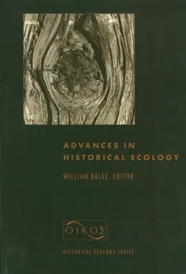 Progrès de l'écologie historique - Advances in Historical Ecology