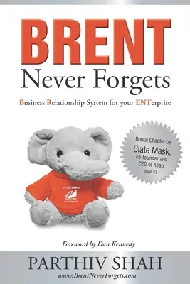 BRENT n'oublie jamais : Système de relations commerciales pour votre ENTerprise - BRENT Never Forgets: Business Relationship System for your ENTerprise