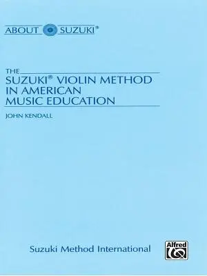 La méthode de violon Suzuki dans l'enseignement musical américain - The Suzuki Violin Method in American Music Education