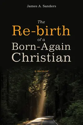 La renaissance d'un chrétien né de nouveau - The Re-birth of a Born-Again Christian