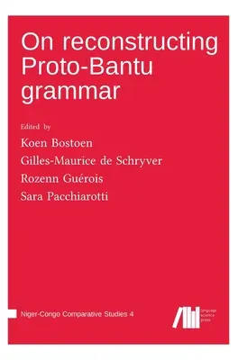 Reconstruction de la grammaire protobantoue - On reconstructing Proto-Bantu grammar