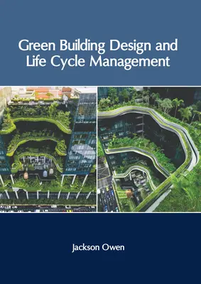 Conception de bâtiments écologiques et gestion du cycle de vie - Green Building Design and Life Cycle Management