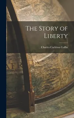L'histoire de la liberté - The Story of Liberty