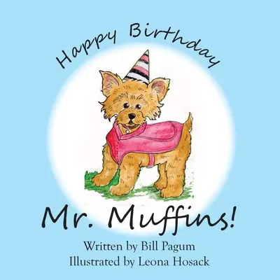 Joyeux anniversaire M. Muffins ! - Happy Birthday Mr. Muffins!