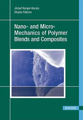 Nano- et micro-mécanique des mélanges de polymères et des composites - Nano- And Micro-Mechanics of Polymer Blends and Composites