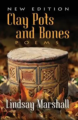 Pots d'argile et os, poèmes - Clay Pots and Bones, Poems
