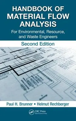 Manuel d'analyse des flux de matières : Pour les ingénieurs de l'environnement, des ressources et des déchets, deuxième édition - Handbook of Material Flow Analysis: For Environmental, Resource, and Waste Engineers, Second Edition