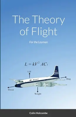 La théorie du vol : Pour le profane - The Theory of Flight: For the Layman