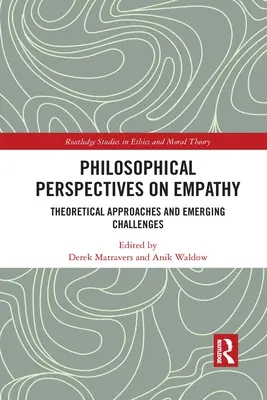 Perspectives philosophiques sur l'empathie : approches théoriques et nouveaux défis - Philosophical Perspectives on Empathy: Theoretical Approaches and Emerging Challenges