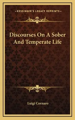 Discours sur une vie sobre et tempérée - Discourses On A Sober And Temperate Life