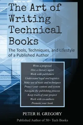 L'art d'écrire des livres techniques : Les outils, les techniques et le style de vie d'un auteur publié - The Art of Writing Technical Books: The Tools, Techniques, and Lifestyle of a Published Author