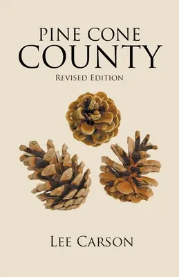 Le comté de Pine Cone : Édition révisée - Pine Cone County: Revised Edition