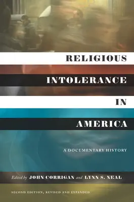 L'intolérance religieuse en Amérique, deuxième édition : Une histoire documentaire - Religious Intolerance in America, Second Edition: A Documentary History