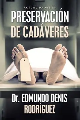 Aktuelles In Preservacin De Cadveres - Actualidades En Preservacin De Cadveres