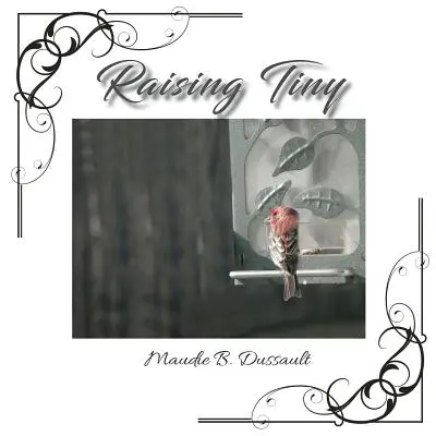 Raising Tiny : Une histoire vraie - Raising Tiny: A True Story