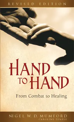 Hand to Hand : Du combat à la guérison (révisé) - Hand to Hand: From Combat to Healing (Revised)