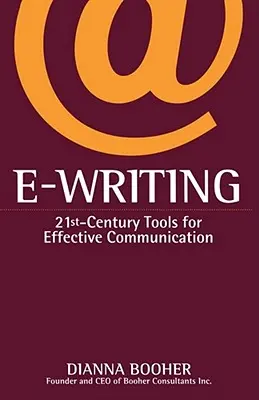 L'écriture électronique : les outils du 21e siècle pour une communication efficace - E-Writing: 21st-Century Tools for Effective Communication