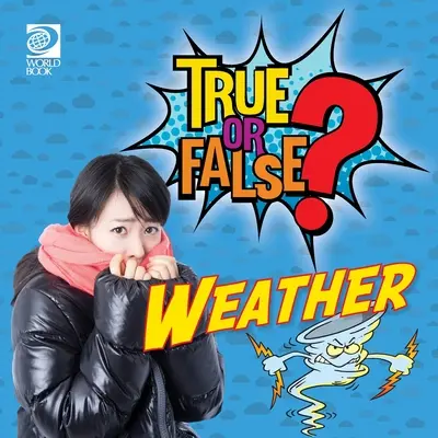 Vrai ou Faux ? La météo - True or False? Weather