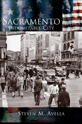 Sacramento : Une ville indomptable - Sacramento: Indomitable City