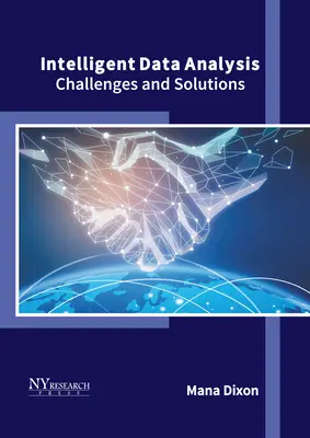 Analyse intelligente des données : Défis et solutions - Intelligent Data Analysis: Challenges and Solutions