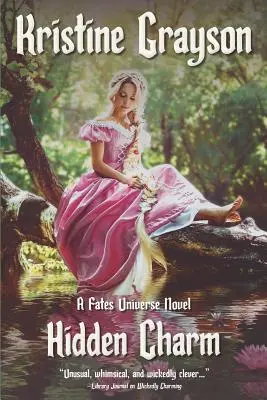 Charme caché : Un roman de l'Univers des Parques - Hidden Charm: A Fates Universe Novel