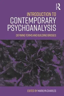 Introduction à la psychanalyse contemporaine : Définir les termes et construire des ponts - Introduction to Contemporary Psychoanalysis: Defining terms and building bridges