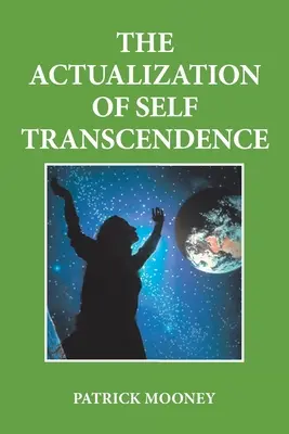 L'actualisation de la transcendance de soi - The Actualization of Self Transcendence