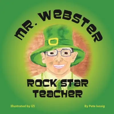 Gary Webster - Rock Star Teacher ! - Gary Webster - Rock Star Teacher!