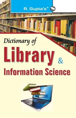 Dictionnaire de la bibliothéconomie et des sciences de l'information - Dictionary of Library & Information Science