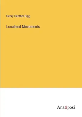 Mouvements localisés - Localized Movements