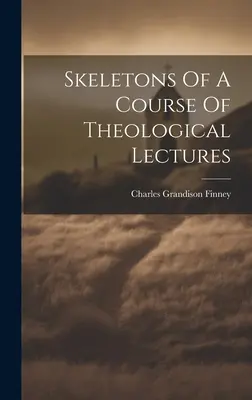 Squelettes d'un cours de théologie - Skeletons Of A Course Of Theological Lectures