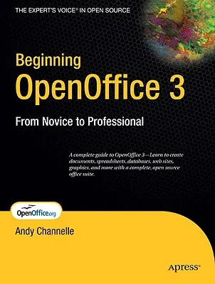 OpenOffice 3 : du novice au professionnel - Beginning OpenOffice 3: From Novice to Professional