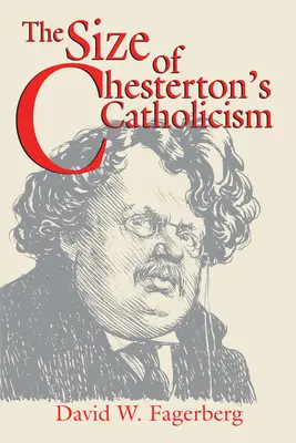 L'importance du catholicisme de Chesterton - The Size of Chesterton's Catholicism