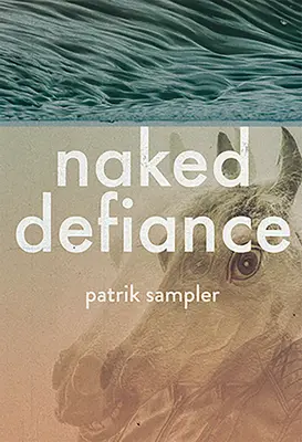 Défiance nue - Naked Defiance