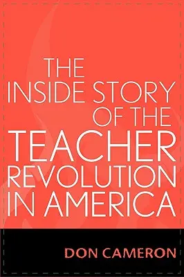 L'histoire intérieure de la révolution des enseignants en Amérique - The Inside Story of the Teacher Revolution in America