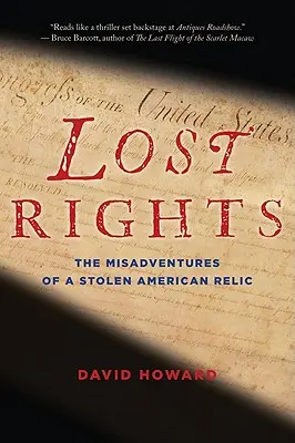 Les droits perdus : Les mésaventures d'une relique américaine volée - Lost Rights: The Misadventures of a Stolen American Relic